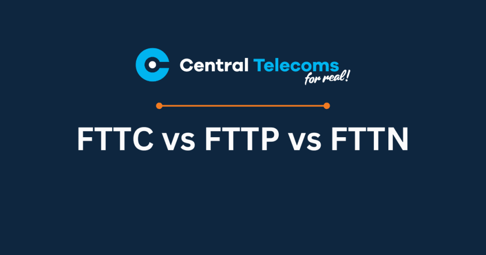 NBN Connection: FTTC vs FTTP vs FTTN - Central Telecoms